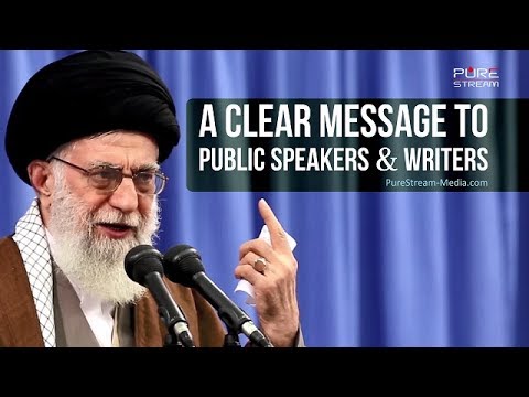 A Clear Message to Public Speakers & Writers | Imam Sayyid Ali Khamenei | Farsi sub English