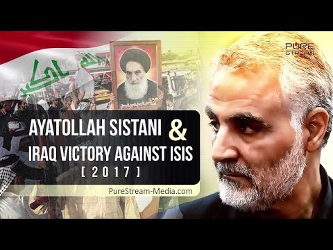 AYATOLLAH SISTANI & IRAQ Victory against ISIS [2017] | Must Watch and Share | Farsi sub English