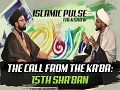 The Call From the Ka\'ba: 15th Sha\'ban | IP Talk Show | English