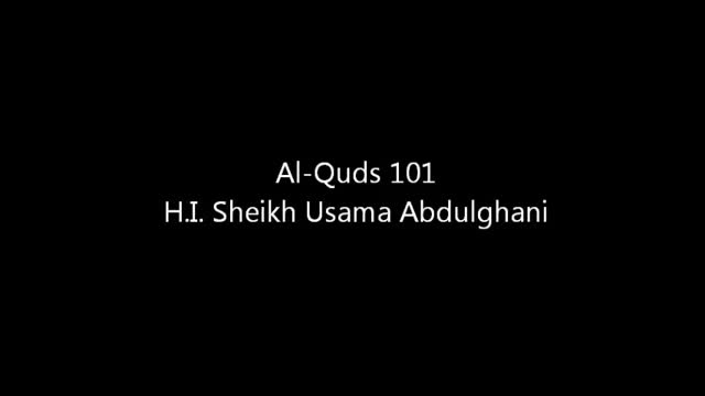 Why Al-Quds Day? Message by Shaykh Usama Abdulghani - English