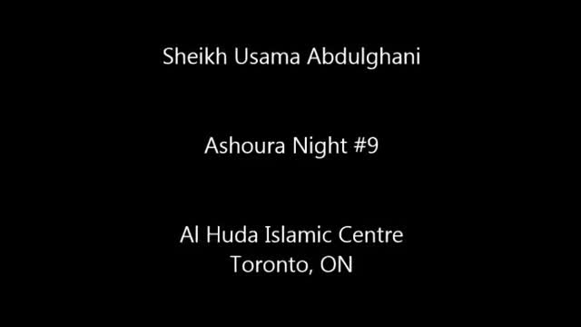{9 Muharram} - The Tragedy Of Ashura - Sh. Usama Abdulghani - English